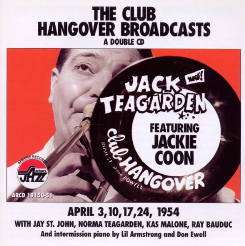 Teagarden, Jack / Coon, Jackie: Club Hangover Broadcasts - April 3, 10, 17, 24 1954