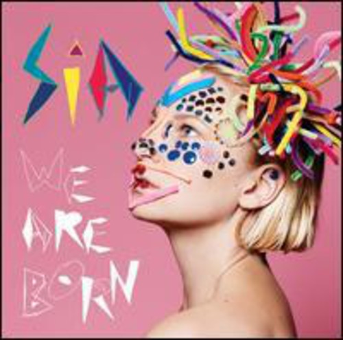 Sia: We Are Born