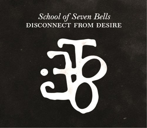 School of Seven Bells: Disconnect from Desire