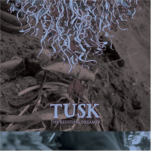 Tusk: The Resisting Dreamer