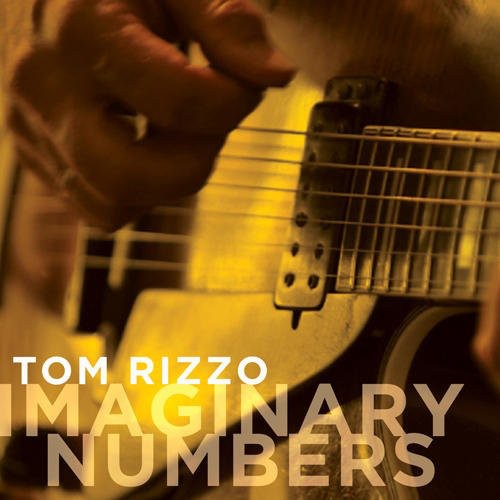 Rizzo, Tom: Imaginary Numbers