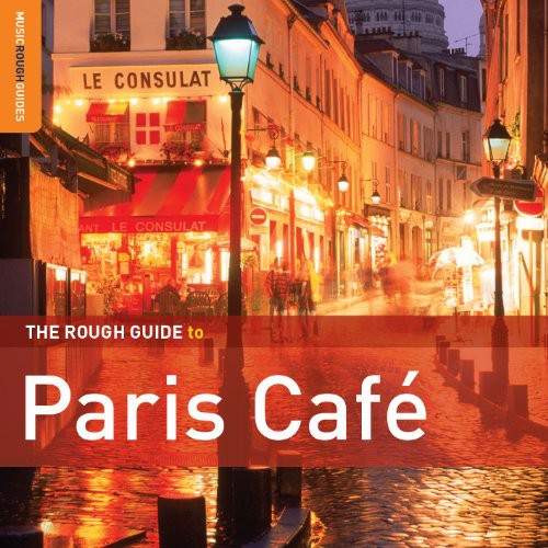 Rough Guide to Paris Cafe: Second Edition / Var: The Rough Guide To Paris Cafe: Second Edition [Digipak] [Bonus CD]