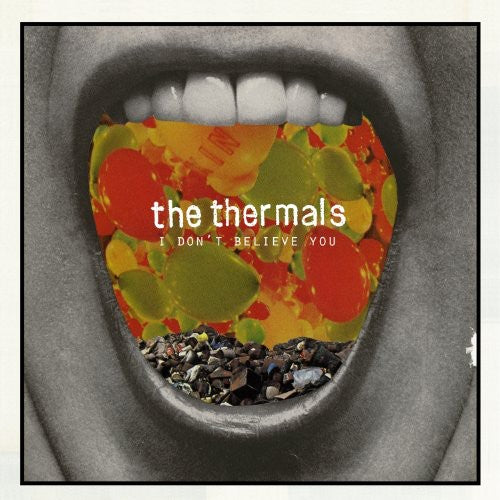 Thermals: I Don't Believe You
