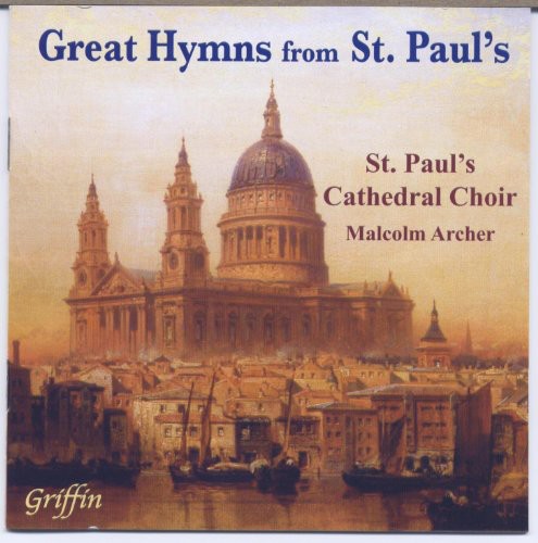 St Paul's Cathedral Choir / Archer: Great Hymns