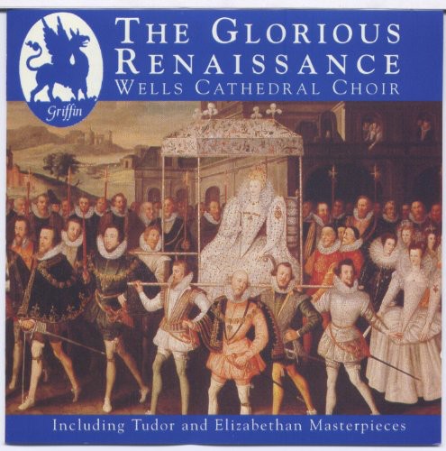 Wells Cathedral Choir / Archer: Glorious Renaissance