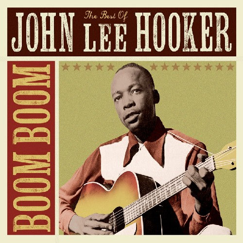 Hooker, John Lee: Boom Boom: The Best of John Lee Hooker