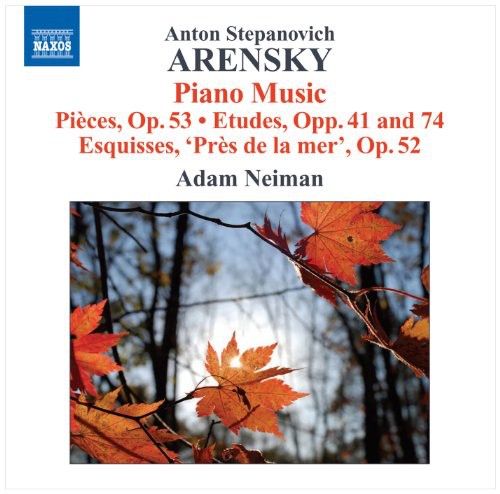 Arensky / Neiman: Piano Music: Pieces / Etudes / Esquisses