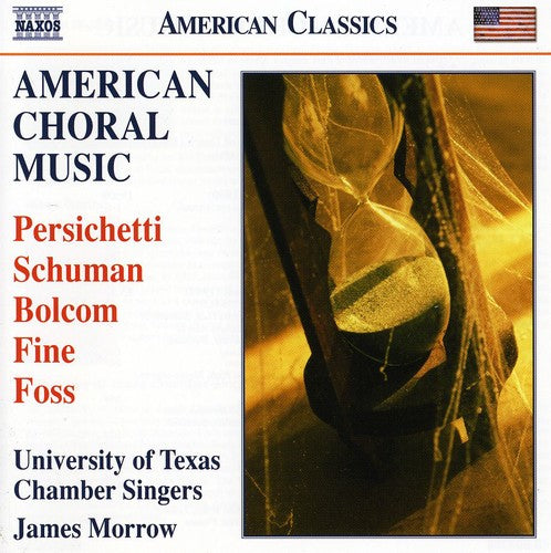 Persichetti / Univ Texas Chamber Singers / Morrow: American Choral Music