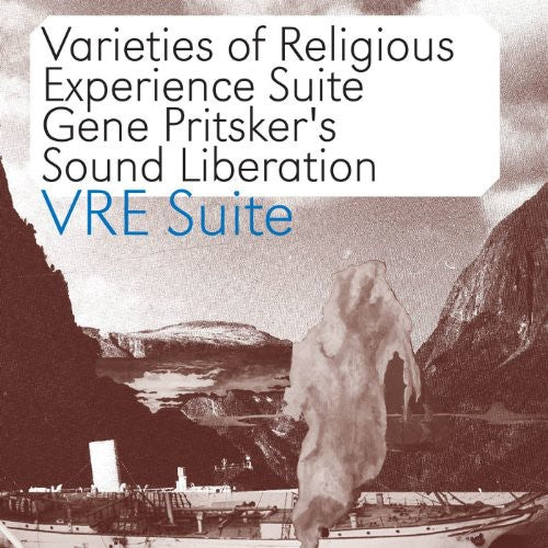 Pritsker, Gene / Baker / Gotay / Fieldes/ Abba: Vre Suite: Varieties of Religious Experience Suite