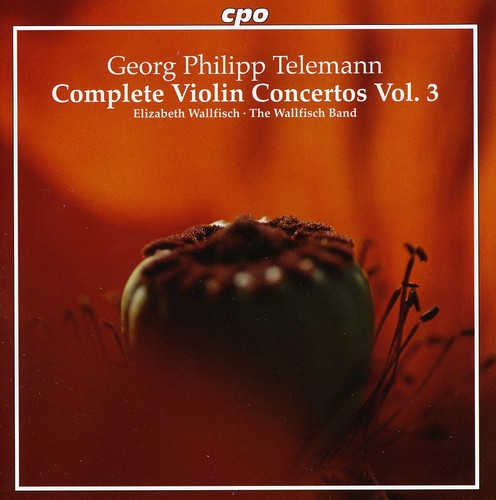 Telemann / Wallfisch / Wallfisch Band: Complete Violin Concertos 3