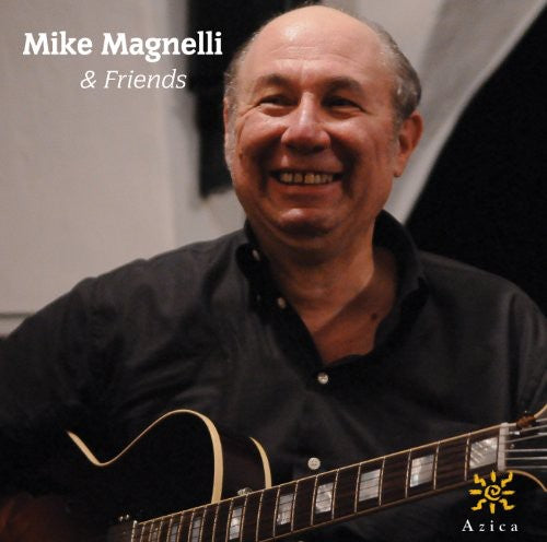 Magnelli, Mike: Mike Magnelli & Friends