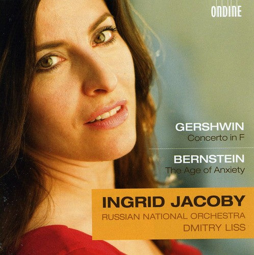 Gershwin / Bernstein / Jacoby: Concerto in F / Symphony No 2 / the Age of Anxiety
