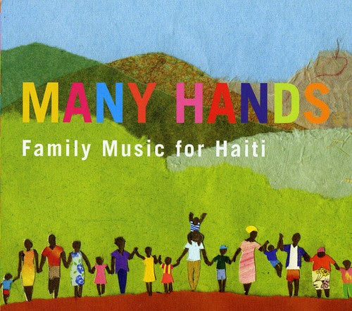 Many Hands: Family Music for Haiti / Various: Many Hands: Family Music For Haiti