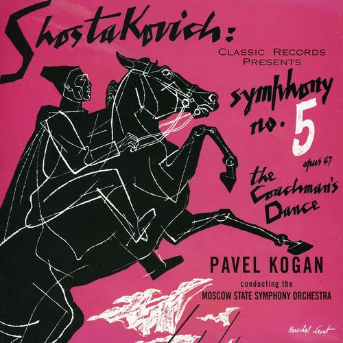 Shostakovich / Moscow State So / Kogan: Symphony No 5 / Coachman's Dance