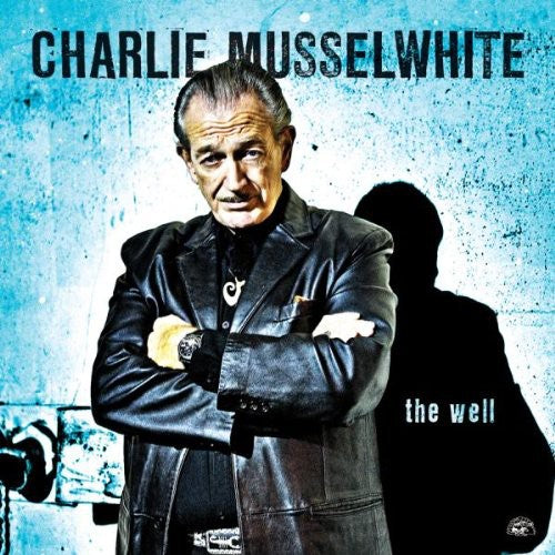 Musselwhite, Charlie: The Well