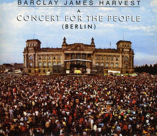 Barclay James Harvest: Concert for the People: Berlin