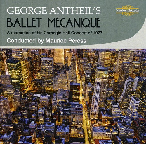 Antheil / New Palais Royale Orchestra / Peress: Ballet Mecanique