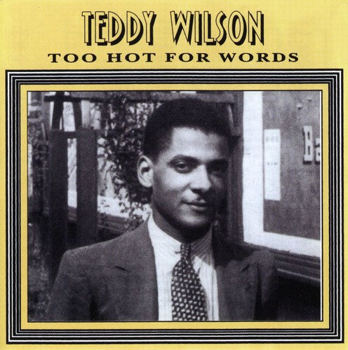 Wilson, Teddy / Holiday, Billie: Too Hot for Words