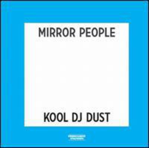 Mirror People / Kool DJ Dust: Echo Life/Back To The Future