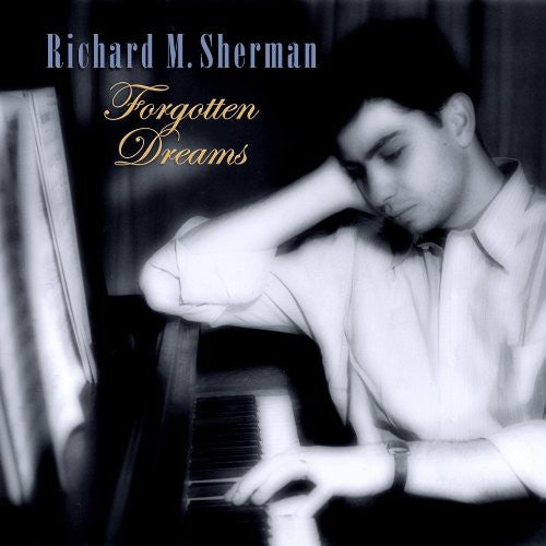 Sherman, Richard: Forgotten Dreams