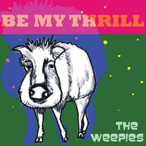 Weepies: Be My Thrill