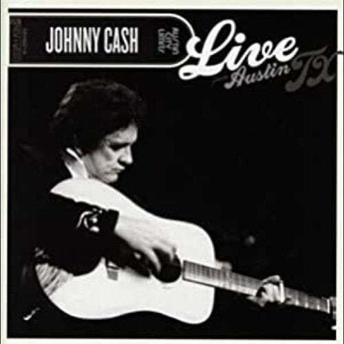 Cash, Johnny: Live from Austin TX