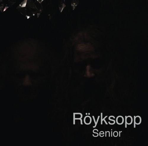 Royksopp: Senior