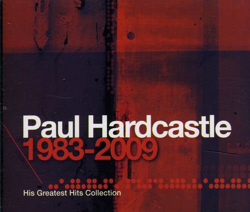Hardcastle, Paul: Paul Hardcastle 1983 - 2009