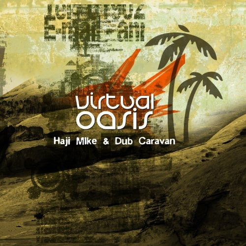 Mike, Haji / Dub Caravan: Virtual Oasis