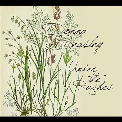 Beasley, Donna: Under the Rushes