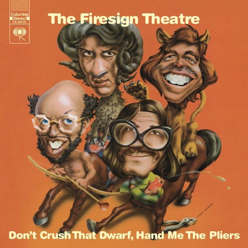 Firesign Theatre: Don't Crush That Dwarf, Hand Me The Pliers