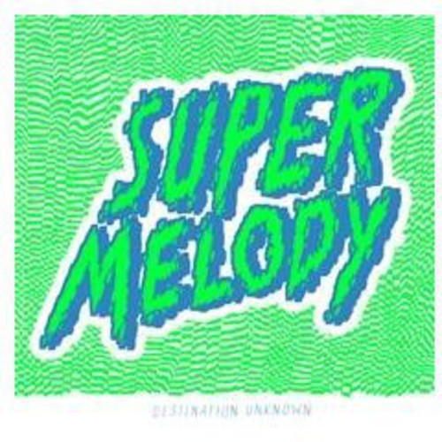 Super Melody: Destination Unknown