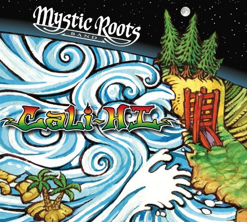 Mystic Roots Band: Cali-hi