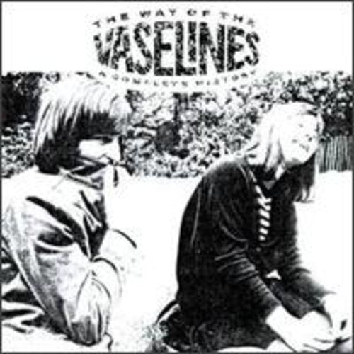 Vaselines: Way of the Vaselines-Complete