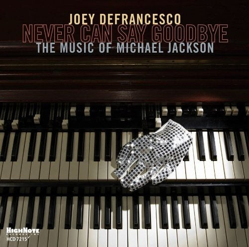 Defrancesco, Joey: Never Can Say Goodbye