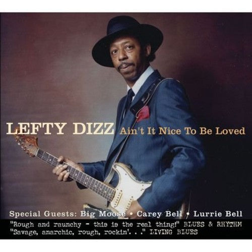 Lefty Dizz: Ain't It Nice to Be Loved