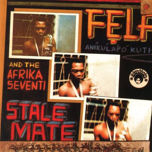 Kuti, Fela: Stalemate/Fear Not For Man