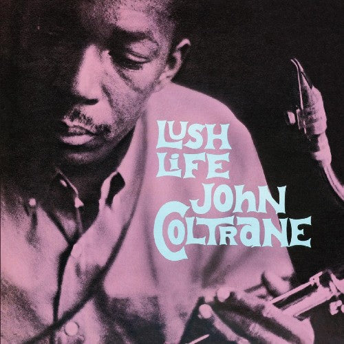 Coltrane, John: Lush Life