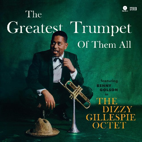 Gillespie, Dizzy: Greatest Trumpet of Them All