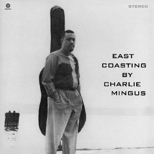 Mingus, Charles: East Coasting