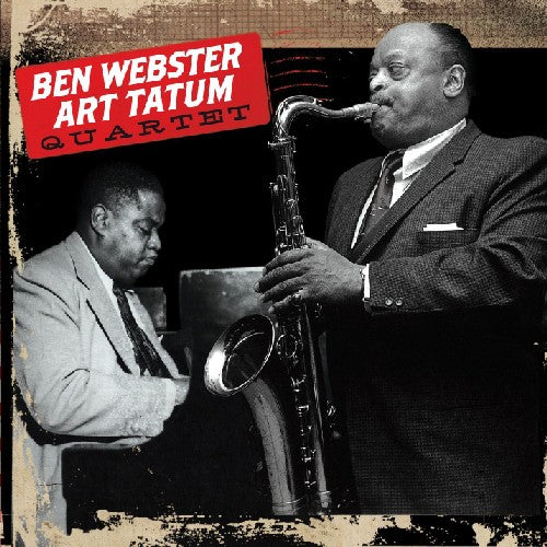 Webster, Ben / Tatum, Art: Ben Webster & Art Tatum Quartet