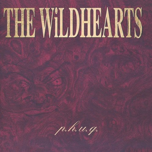Wildhearts: P.H.U.Q.