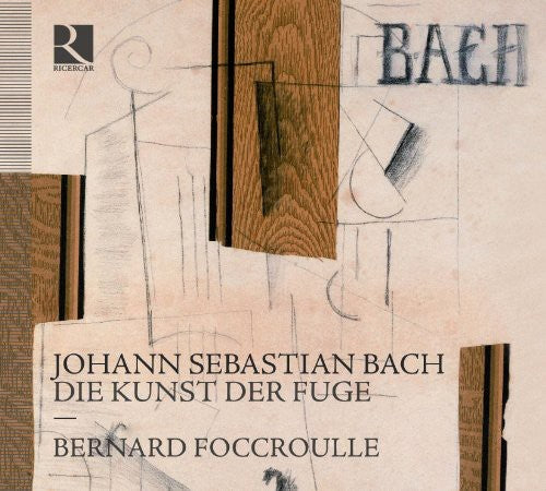 Bach, J.S. / Foccroulle: Art of Fugue