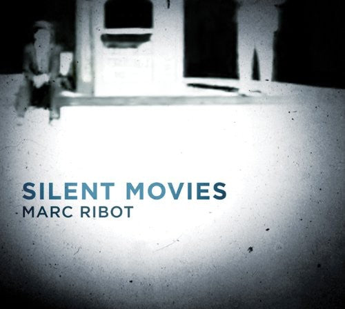 Ribot, Marc: Silent Movies