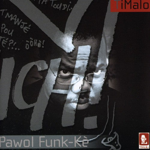 Ti Malo: Pawol Funk Ke