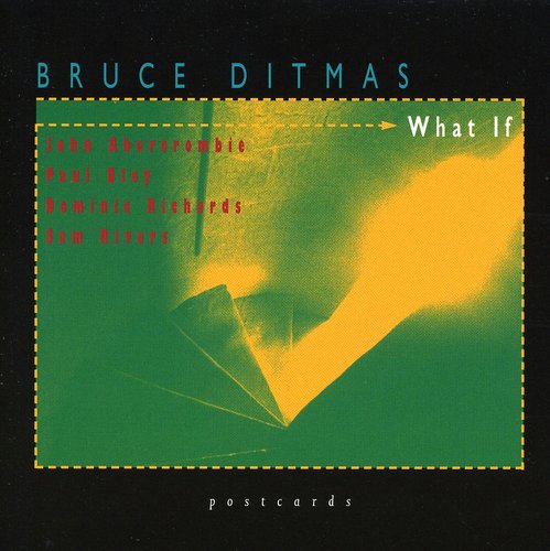 Ditmas, Bruce: What If