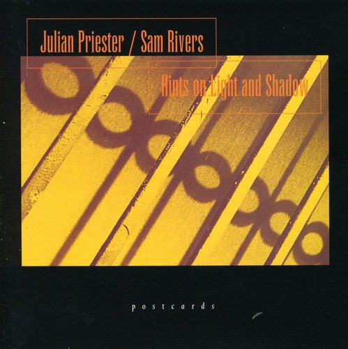 Priester, Julian / Rivers, Sam: Hints on Light & Shadow