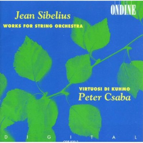 Sibelius / Csaba / Virtuosi Di Kuhmo: Works for String Orchestra