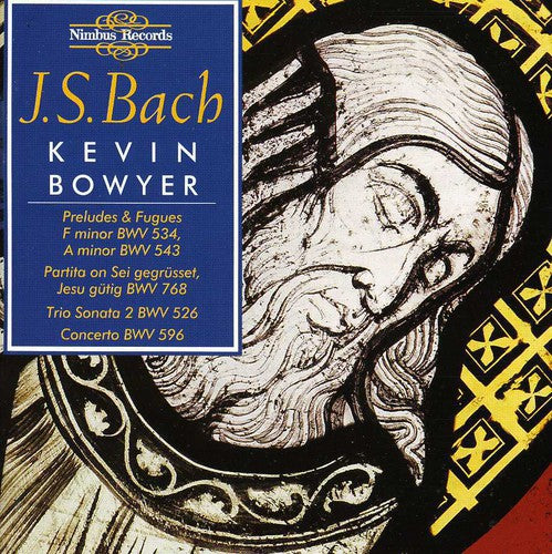 Bach, J.S.: Organ Works 3 Bowyer