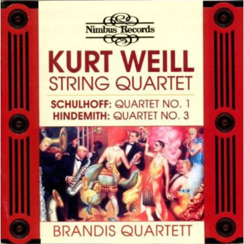 Weill / Schulhoff / Hindemith / Brandis Quartet: String Quartets